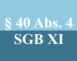 Zuschuss laut § 40 Abs. 4 SGB XI 